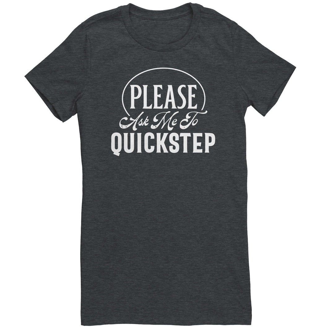 Please Ask Me To Quickstep Dance t-shirt
