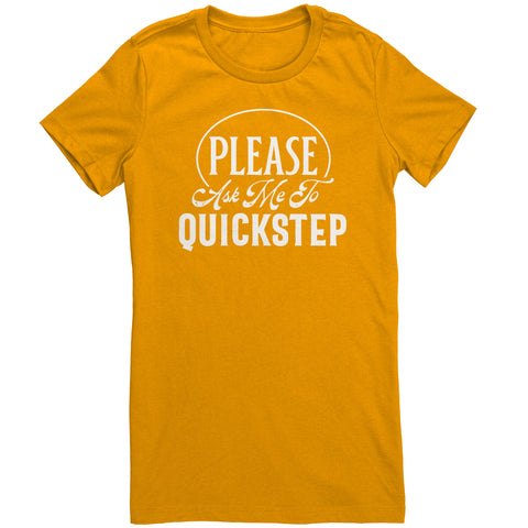Please Ask Me To Quickstep Dance t-shirt