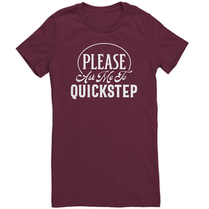 Please Ask Me To Quickstep Dance t-shirt