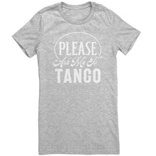 Load image into Gallery viewer, Please Ask Me To Tango dance t-shirt
