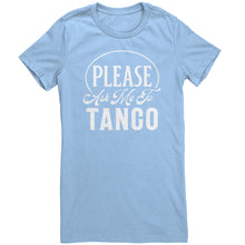 Load image into Gallery viewer, Please Ask Me To Tango dance t-shirt
