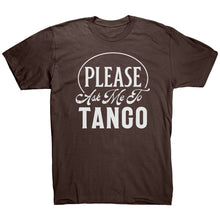 Load image into Gallery viewer, Please Ask Me To Tango dance t-shirt
