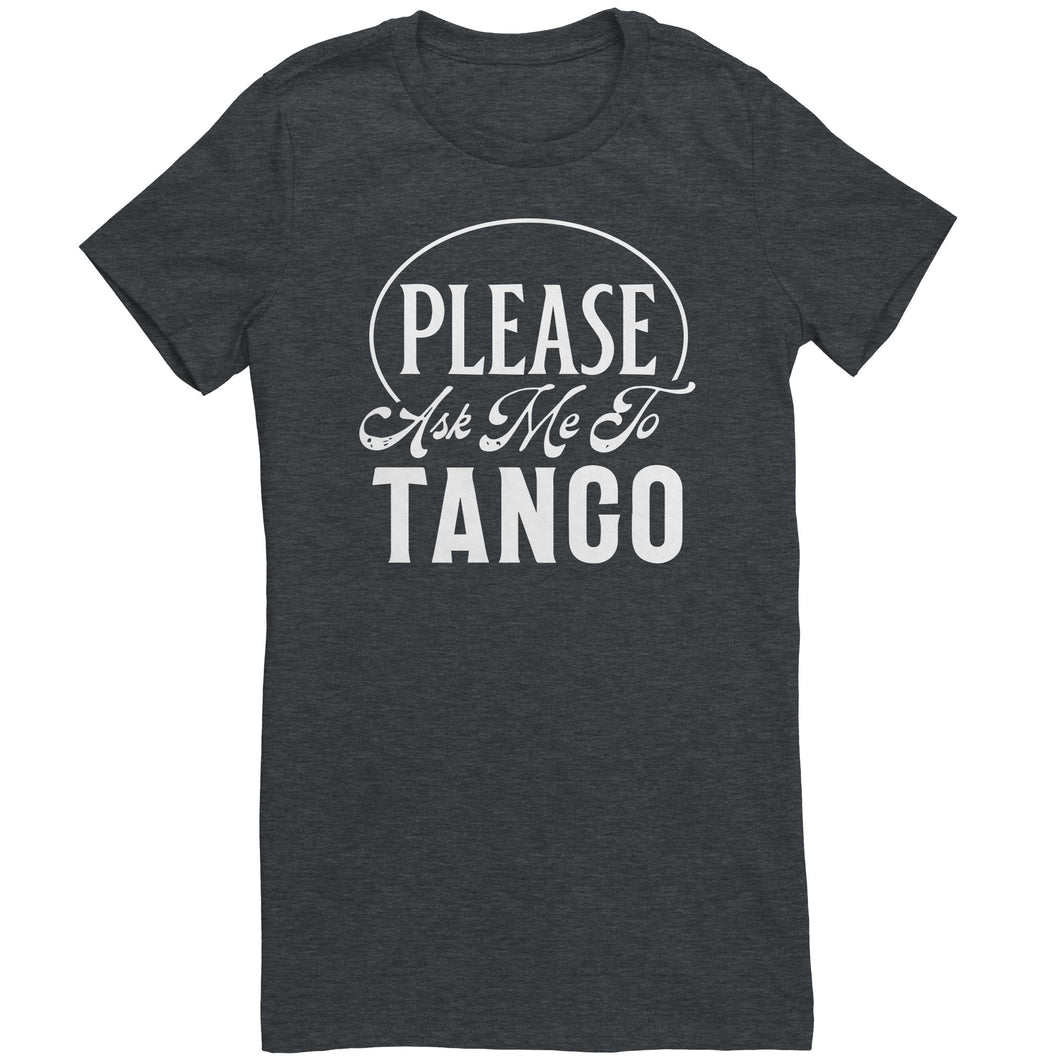 Please Ask Me To Tango dance t-shirt