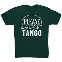 Load image into Gallery viewer, Please Ask Me To Tango dance t-shirt
