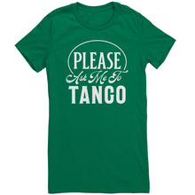Load image into Gallery viewer, Please Ask Me To Tango dance t-shirt
