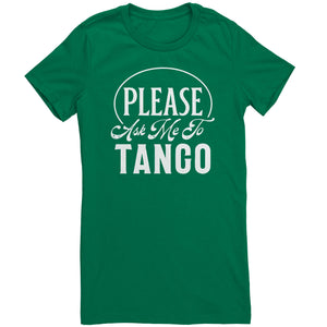 Please Ask Me To Tango dance t-shirt