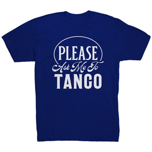 Please Ask Me To Tango dance t-shirt