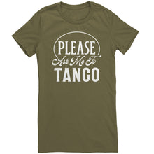 Load image into Gallery viewer, Please Ask Me To Tango dance t-shirt
