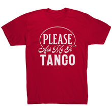 Load image into Gallery viewer, Please Ask Me To Tango dance t-shirt
