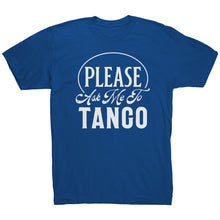 Load image into Gallery viewer, Please Ask Me To Tango dance t-shirt
