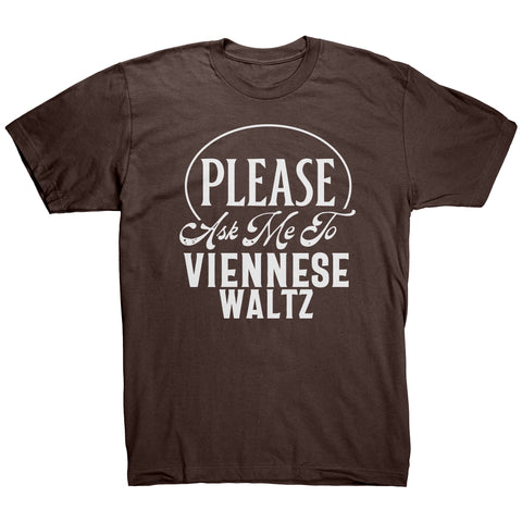 Please Ask Me To Viennese Waltz dance t-shirt
