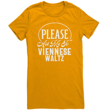 Load image into Gallery viewer, Please Ask Me To Viennese Waltz dance t-shirt
