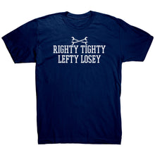 Load image into Gallery viewer, Righty Tighty Lefty Losey T-Shirt
