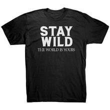 Load image into Gallery viewer, Stay Wild The World Is Yours
