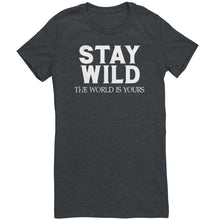 Load image into Gallery viewer, Stay Wild The World Is Yours
