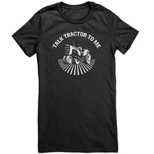 Load image into Gallery viewer, Talk Tractor To Me
