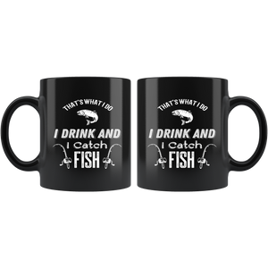 That's What I Do I Drink And I Fish