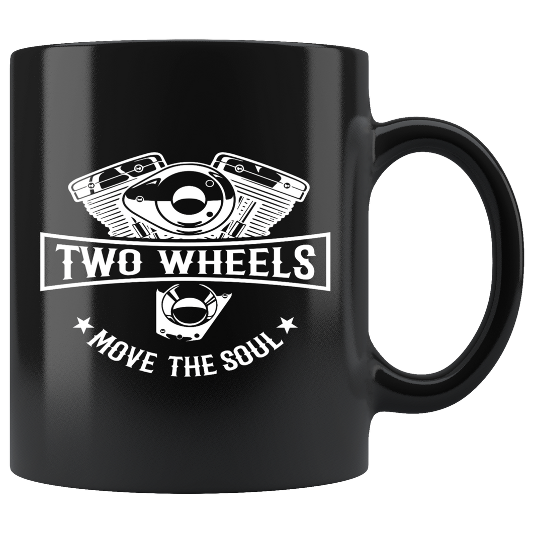 Two Wheels Move The Soul mug
