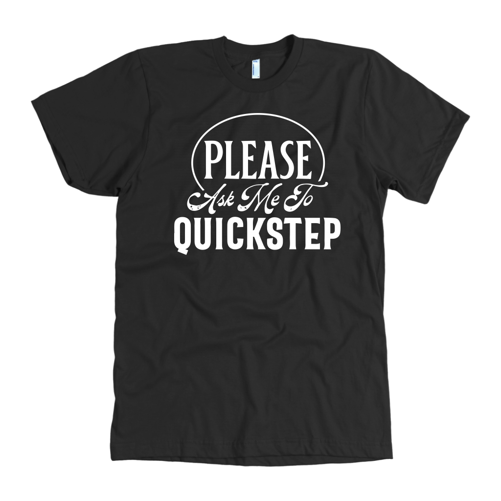 Please Ask Me To Quickstep Dance t-shirt