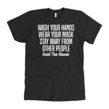 Load image into Gallery viewer, Wash Your Hands - Said The Skunk t-shirt
