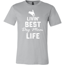 Load image into Gallery viewer, Livin Best Dog Mom Life T-Shirt
