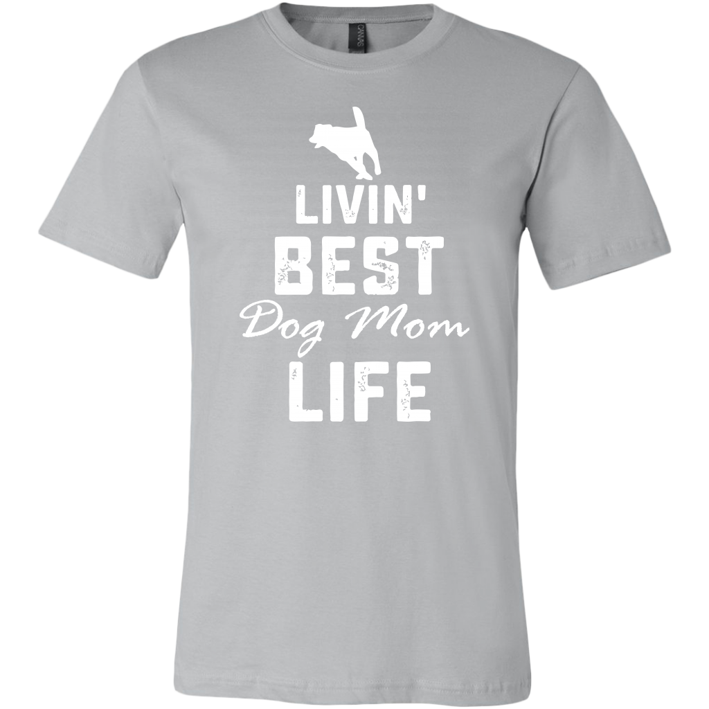 Livin Best Dog Mom Life T-Shirt