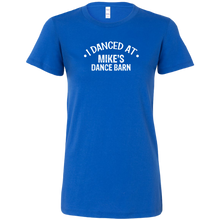 Load image into Gallery viewer, I Danced At Mikes Dance Barn Dance T-Shirt

