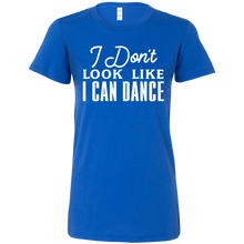 Load image into Gallery viewer, I Don&#39;t Look Like I Can Dance T-Shirt
