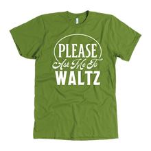 Load image into Gallery viewer, Please Ask Me To Waltz dance t-shirt
