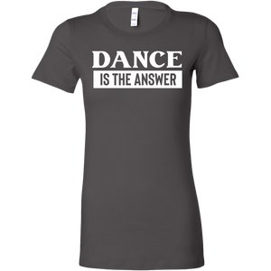 Dance Is The Answer T-Shirt