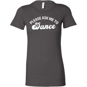 Please Ask Me to Dance t-shirt