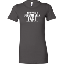 Load image into Gallery viewer, That Was A Fresh Air Fart Said The Skunk t-shirt
