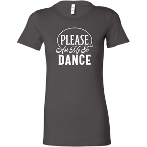 Please Ask Me To Dance t-shirt