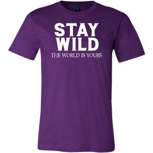 Stay Wild The World Is Yours
