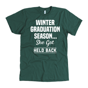 Winter Graduation Season She Got Held Back t-shirt