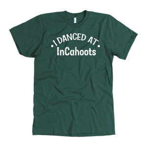 I Danced At InCahoots Dance T-Shirt