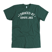 Load image into Gallery viewer, I Danced At Coyote Joes Dance T-Shirt
