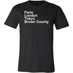 Paris London Tokyo Brown County