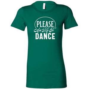 Please Ask Me To Dance t-shirt