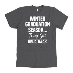 Winter Graduation Season They Got Held Back T-Shirt