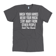 Load image into Gallery viewer, Wash Your Hands - Said The Skunk t-shirt
