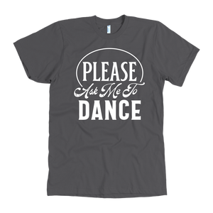 Please Ask Me To Dance dance t-shirt