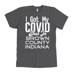 I Got My Covid Shot In Brown County Indiana T-Shirt