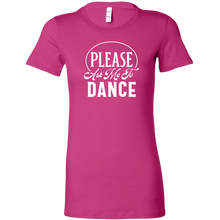 Load image into Gallery viewer, Please Ask Me To Dance t-shirt
