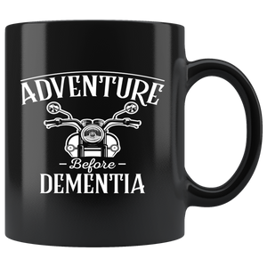 Adventure Before Dementia Coffee Mug