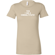 Load image into Gallery viewer, Yes I Am A Consultitute t-shirt

