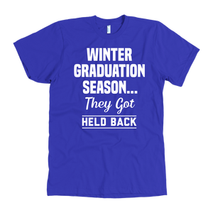 Winter Graduation Season They Got Held Back T-Shirt