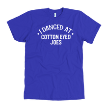 Load image into Gallery viewer, I Danced At Cotton Eyed Joes Dance T-Shirt
