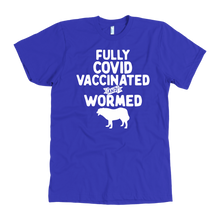 Load image into Gallery viewer, Fully Vaccinated and Wormed T-Shirt
