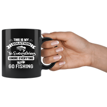 Load image into Gallery viewer, This Is My Solution To Everything Ignore Everything And Go Fishing

